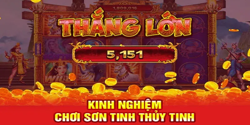 Sơn tinh thuỷ tinh 99OK bí quyết chơi
